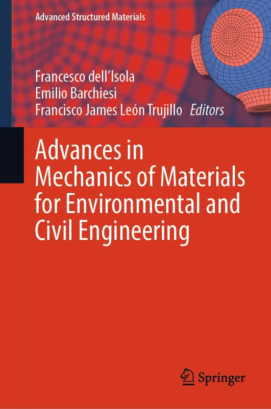 Advances in Mechanics of Materials for Environmental and Civil Engineering: 197 (Advanced Structured Materials, 197)