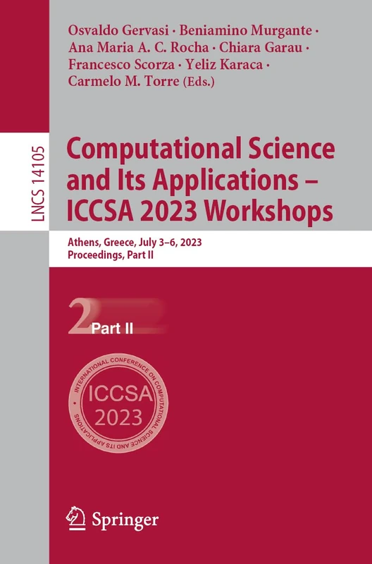 Computational Science and Its Applications – ICCSA 2023 Workshops: Athens, Greece, July 3–6, 2023, Proceedings, Part II: 14105 (Lecture Notes in Computer Science, 14105)
