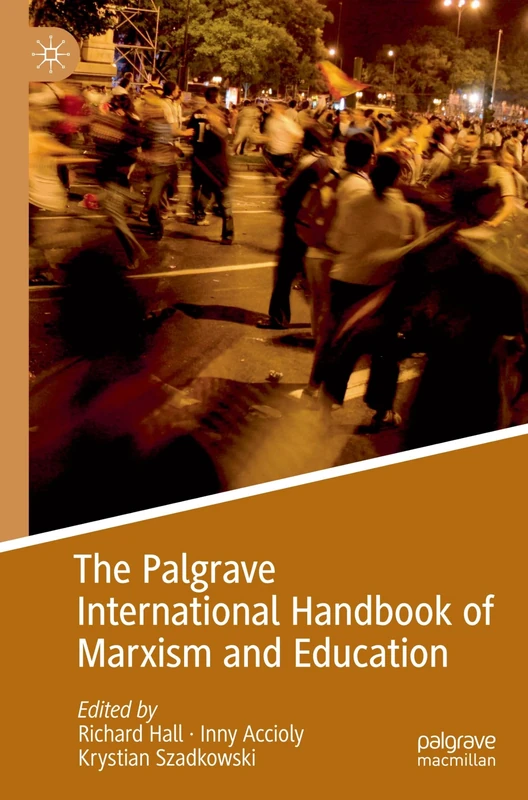 The Palgrave International Handbook of Marxism and Education