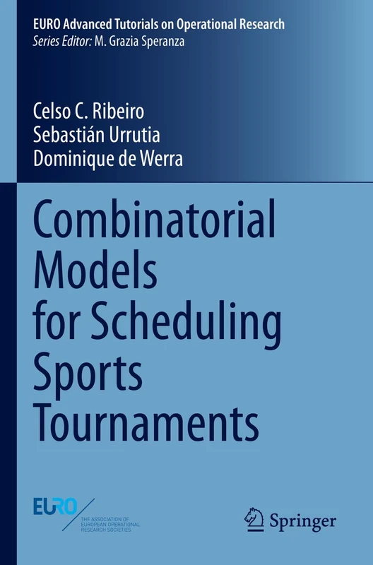 Combinatorial Models for Scheduling Sports Tournaments (EURO Advanced Tutorials on Operational Research)