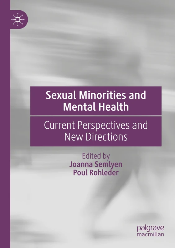 Sexual Minorities and Mental Health: Current Perspectives and New Directions