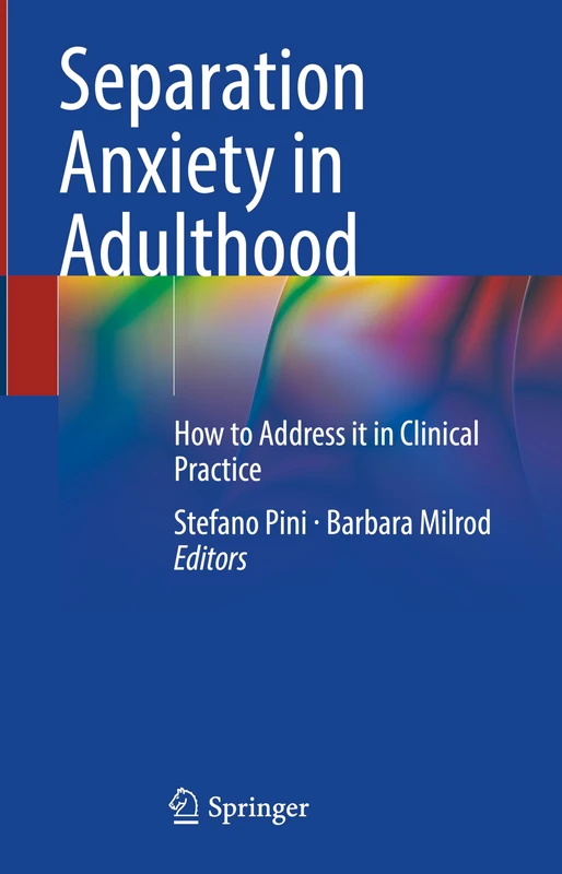 Separation Anxiety in Adulthood: How to Address it in Clinical Practice