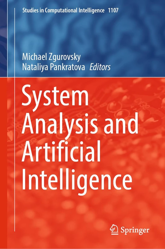 System Analysis and Artificial Intelligence: 1107 (Studies in Computational Intelligence, 1107)