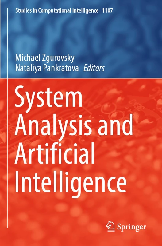 System Analysis and Artificial Intelligence: 1107 (Studies in Computational Intelligence, 1107)