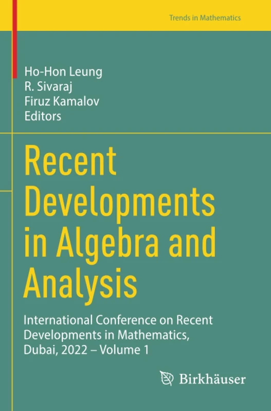Recent Developments in Algebra and Analysis: International Conference on Recent Developments in Mathematics, Dubai, 2022 – Volume 1 (Trends in Mathematics)