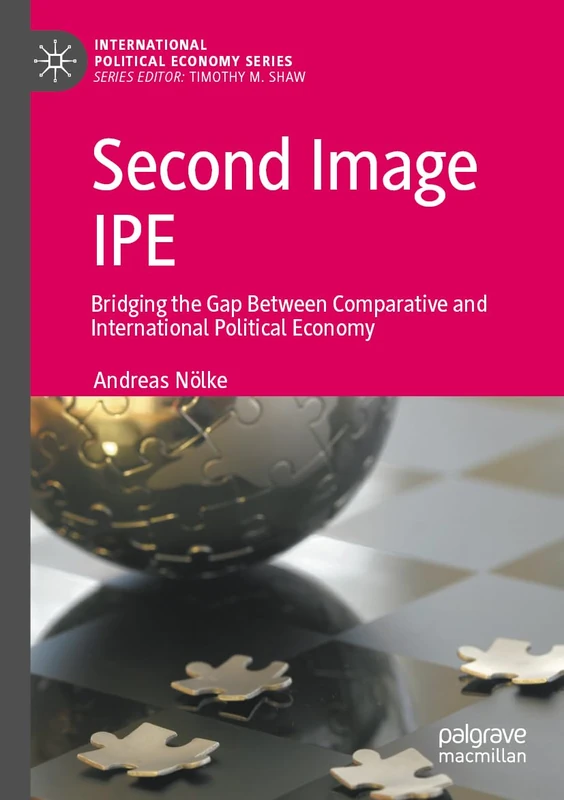 Second Image IPE: Bridging the Gap Between Comparative and International Political Economy