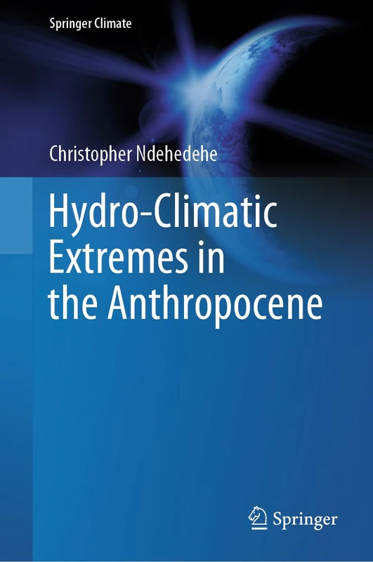 Hydro-Climatic Extremes in the Anthropocene (Springer Climate)
