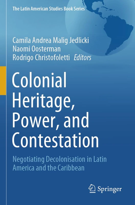Springer - Colonial Heritage, Power, and Contestation Book