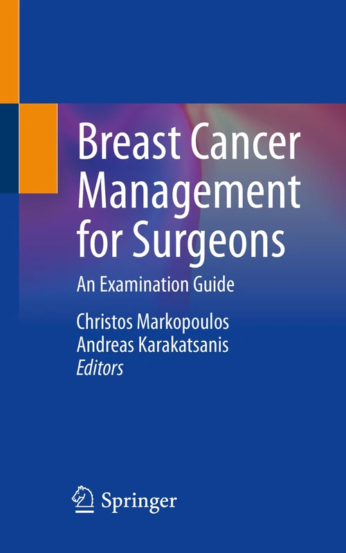 Breast Cancer Management for Surgeons: An Examination Guide
