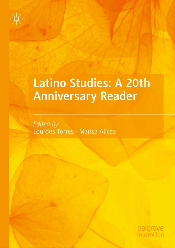 MACMILLAN Latino Studies: A 20th Anniversary Reader