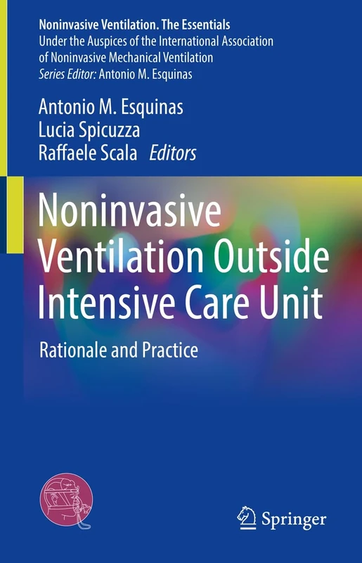 Noninvasive Ventilation Outside Intensive Care Unit: Rationale and Practice (Noninvasive Ventilation. The Essentials)
