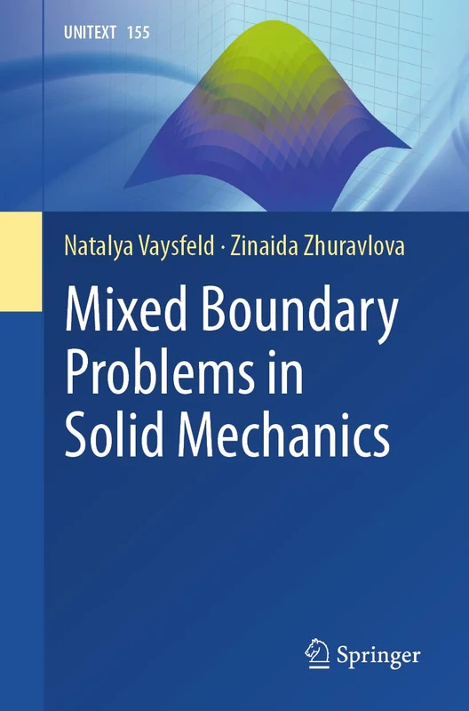 Mixed Boundary Problems in Solid Mechanics: 155 (UNITEXT, 155)