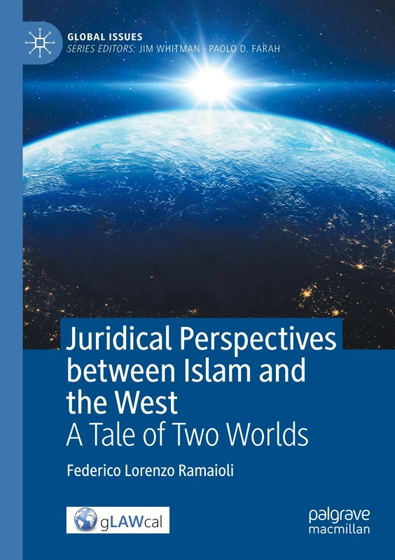 Juridical Perspectives between Islam and the West: A Tale of Two Worlds (Global Issues)