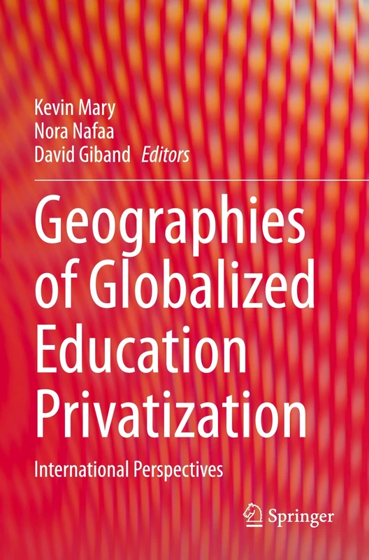 Geographies of Globalized Education Privatization: International Perspectives