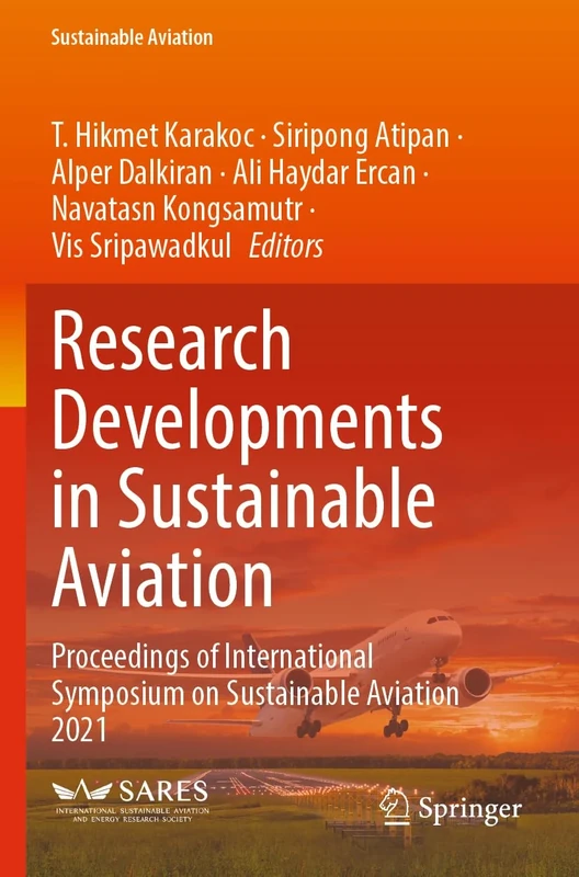 Research Developments in Sustainable Aviation: Proceedings of International Symposium on Sustainable Aviation 2021