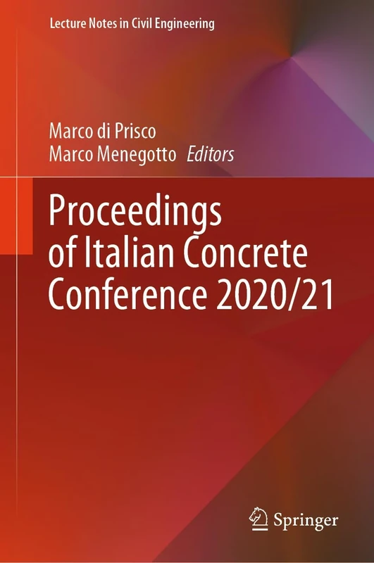 Proceedings of Italian Concrete Conference 2020/21: 351 (Lecture Notes in Civil Engineering, 351)