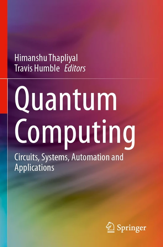 Quantum Computing: Circuits, Systems, Automation and Applications
