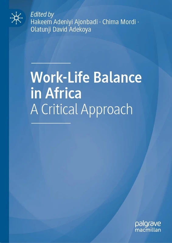 Work-Life Balance in Africa: A Critical Approach - Macmillan