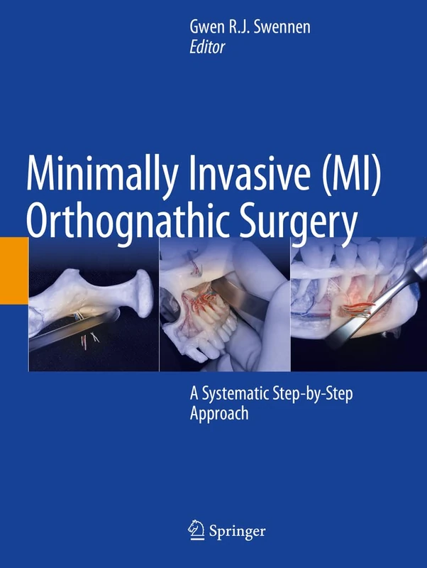 Minimally Invasive (MI) Orthognathic Surgery: A Systematic Step-by-Step Approach