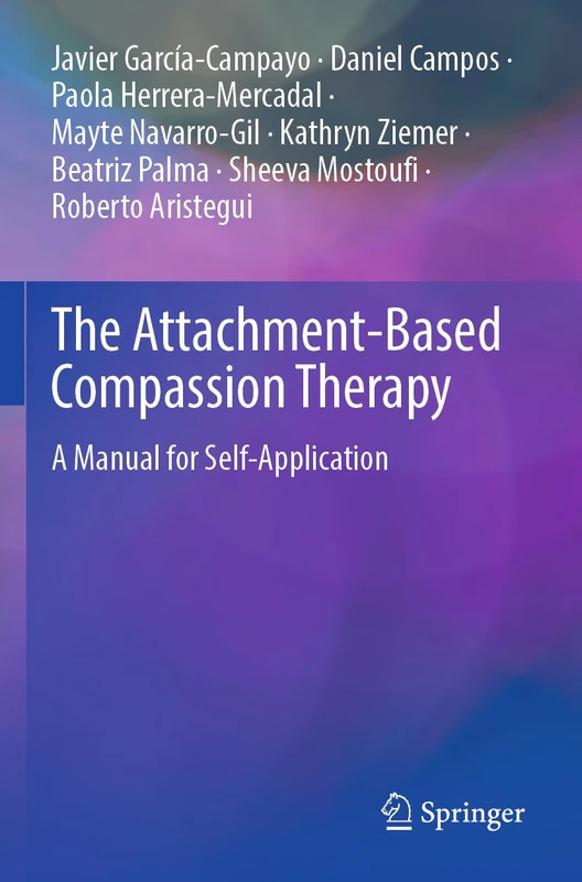 The Attachment-Based Compassion Therapy: A Manual for Self-Application