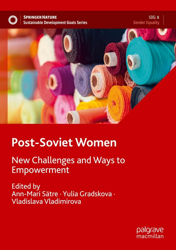 Post-Soviet Women: New Challenges and Ways to Empowerment (Sustainable Development Goals Series)