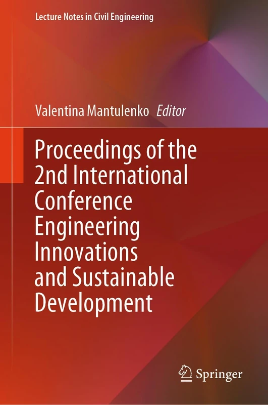 Proceedings of the 2nd International Conference Engineering Innovations and Sustainable Development: 378 (Lecture Notes in Civil Engineering, 378)