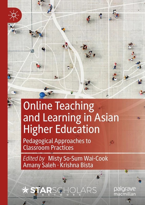 Online Teaching and Learning in Asian Higher Education: Pedagogical Approaches to Classroom Practices