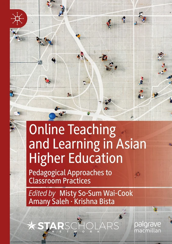 Online Teaching and Learning in Asian Higher Education: Pedagogical Approaches to Classroom Practices