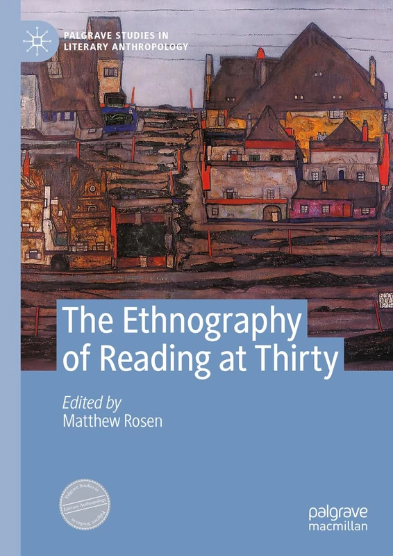 The Ethnography of Reading at Thirty (Palgrave Studies in Literary Anthropology) - Image 1