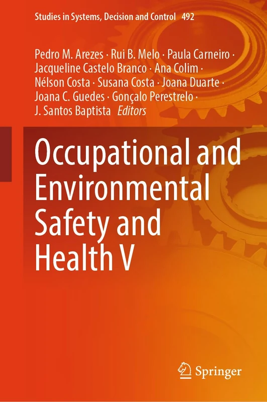 Occupational and Environmental Safety and Health V: 492 (Studies in Systems, Decision and Control, 492)