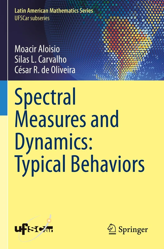 Spectral Measures and Dynamics: Typical Behaviors (Latin American Mathematics Series)