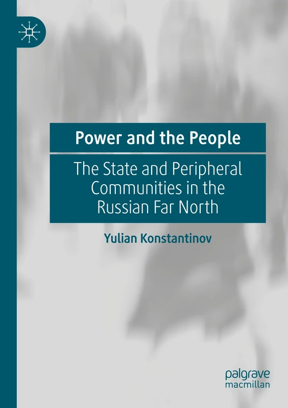Power and the People: The State and Peripheral Communities in the Russian Far North