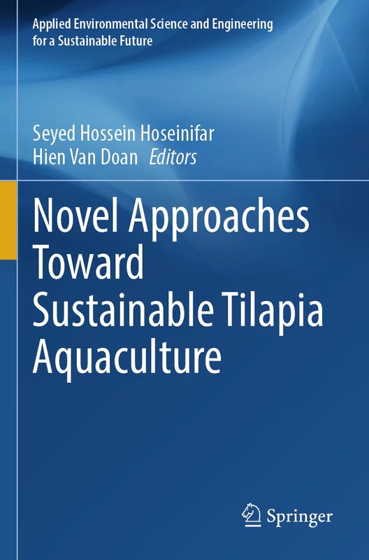 Novel Approaches Toward Sustainable Tilapia Aquaculture (Applied Environmental Science and Engineering for a Sustainable Future)