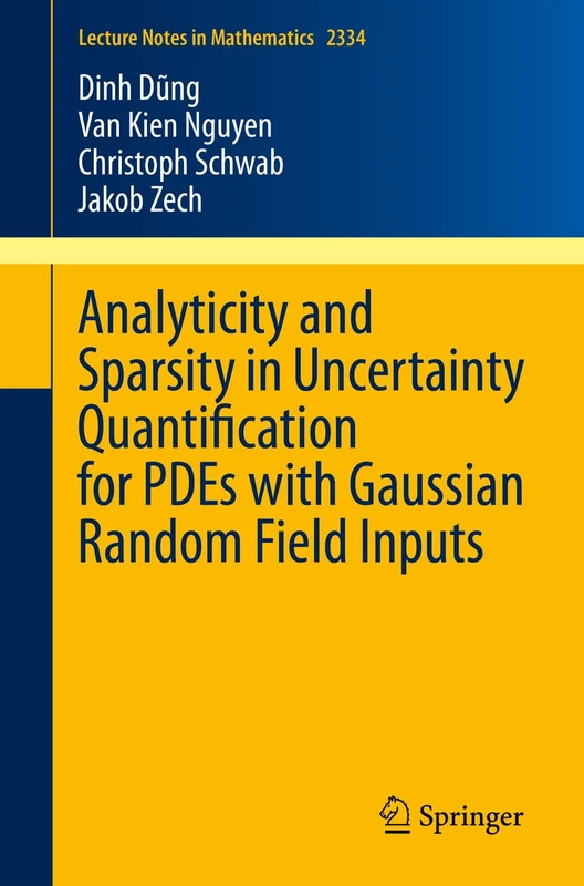 Analyticity and Sparsity in Uncertainty Quantification for PDEs with Gaussian Random Field Inputs: 2334 (Lecture Notes in Mathematics, 2334)
