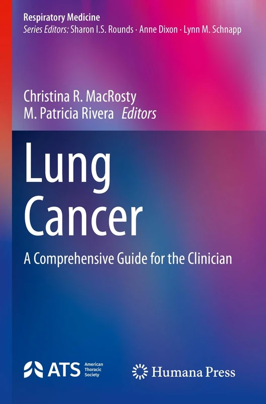Lung Cancer: A Comprehensive Guide for the Clinician (Respiratory Medicine)