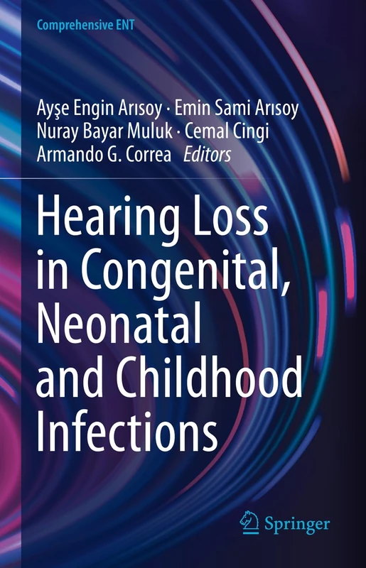 Hearing Loss in Congenital, Neonatal and Childhood Infections (Comprehensive ENT)