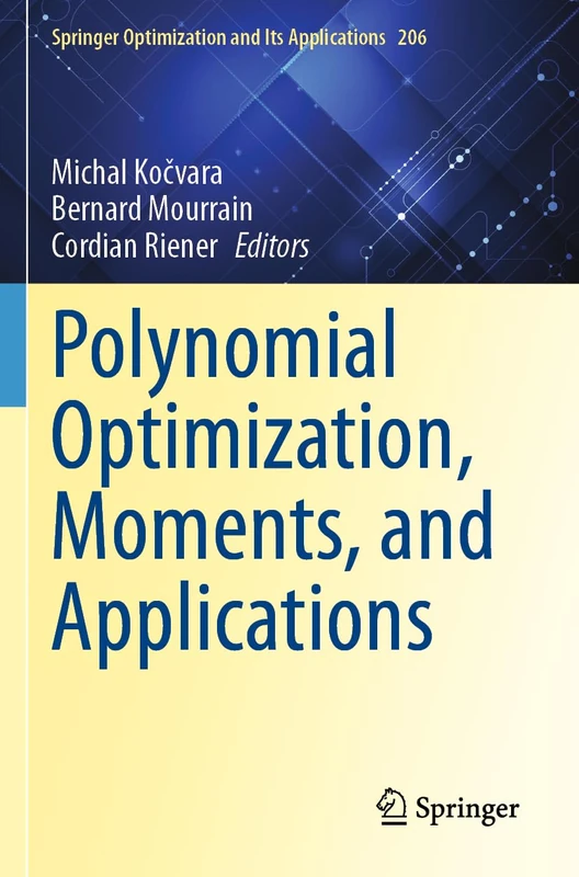 Polynomial Optimization, Moments, and Applications: 206 (Springer Optimization and Its Applications, 206) - Image 1