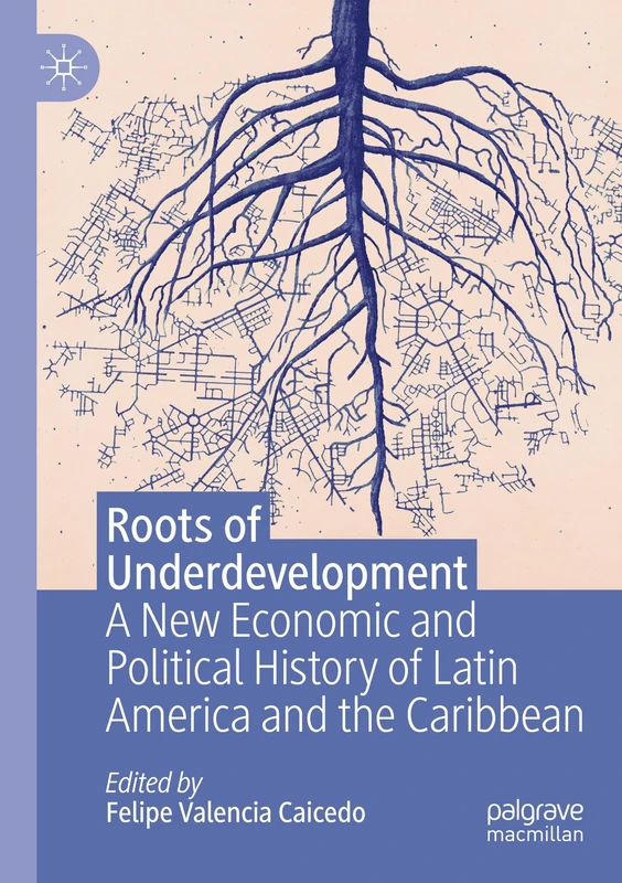 Roots of Underdevelopment - MACMILLAN History Book