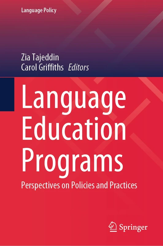 Language Education Programs: Perspectives on Policies and Practices: 34 (Language Policy, 34)