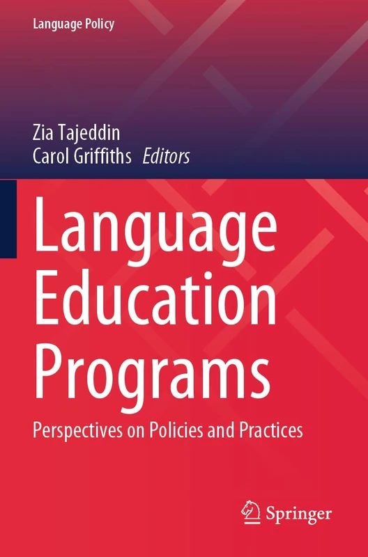 Language Education Programs: Perspectives on Policies and Practices: 34 (Language Policy, 34)