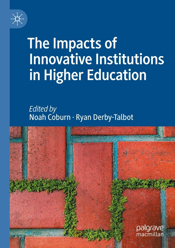 MACMILLAN - The Impacts of Innovative Institutions in Higher Ed