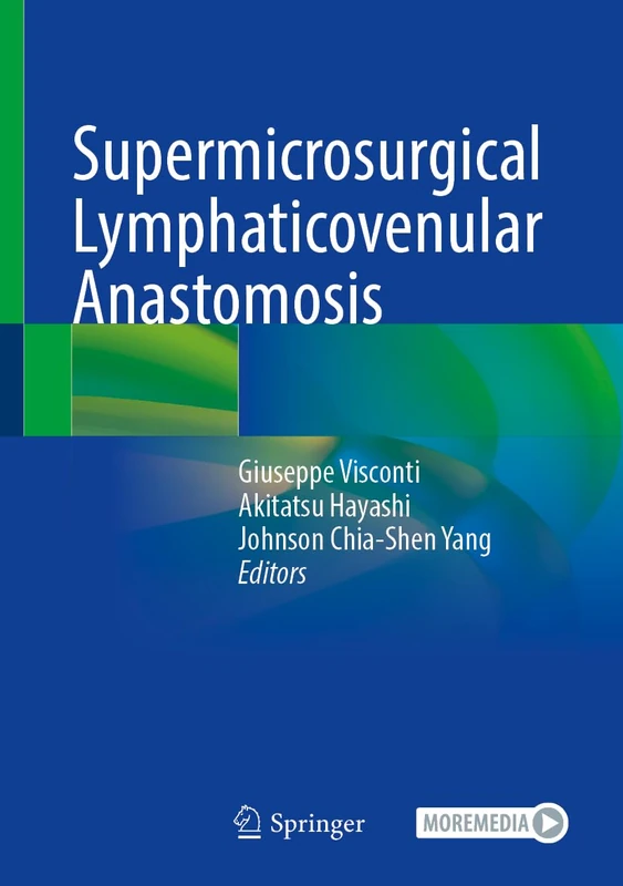 Supermicrosurgical Lymphaticovenular Anastomosis: A Practical Textbook