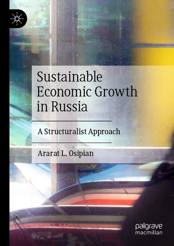 Sustainable Economic Growth in Russia: A Structuralist Approach