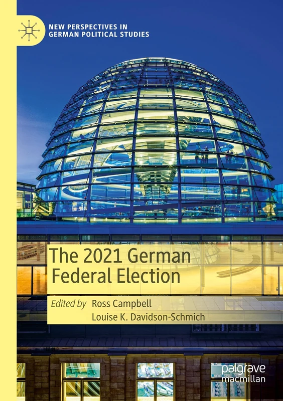The 2021 German Federal Election (New Perspectives in German Political Studies)