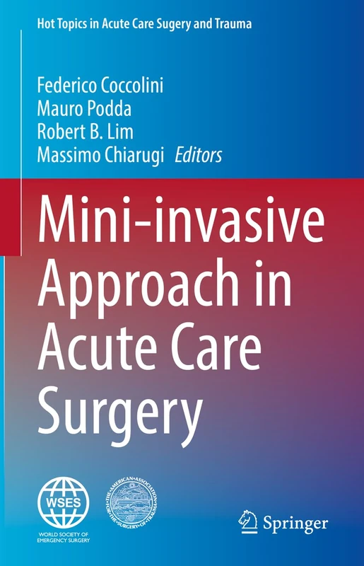 Mini-invasive Approach in Acute Care Surgery (Hot Topics in Acute Care Surgery and Trauma)