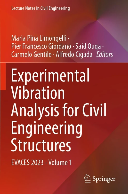 Experimental Vibration Analysis for Civil Engineering Structures: EVACES 2023 - Volume 1: 432 (Lecture Notes in Civil Engineering, 432)