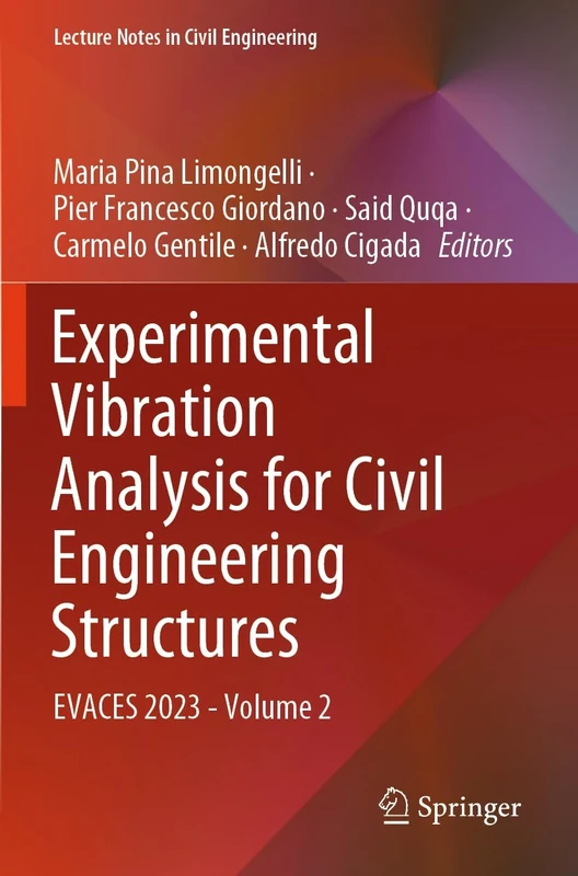 Experimental Vibration Analysis for Civil Engineering Structures: EVACES 2023 - Volume 2: 433 (Lecture Notes in Civil Engineering, 433)