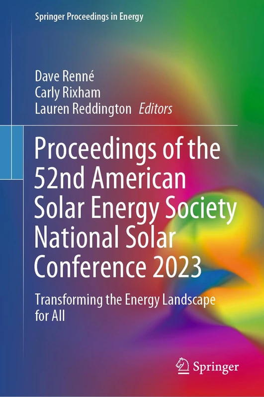 Proceedings of the 52nd American Solar Energy Society National Solar Conference 2023: Transforming the Energy Landscape for All (Springer Proceedings in Energy)