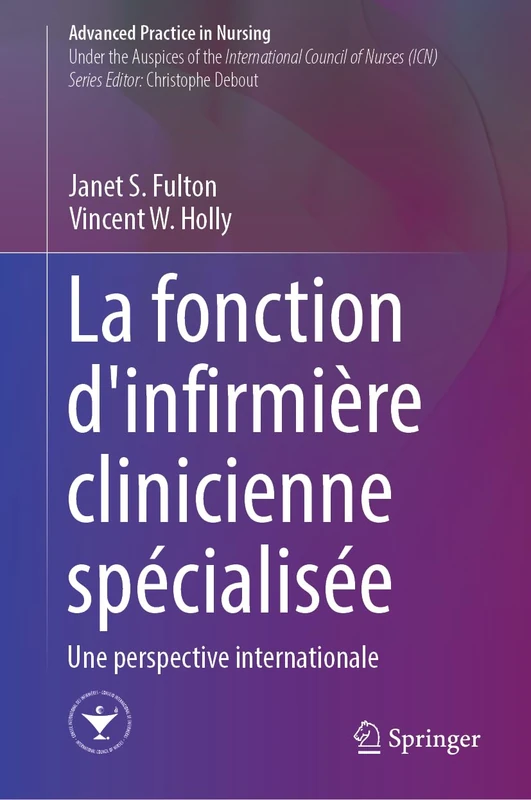 La fonction d’infirmière clinicienne spécialisée: Une perspective internationale (Advanced Practice in Nursing) - Image 1