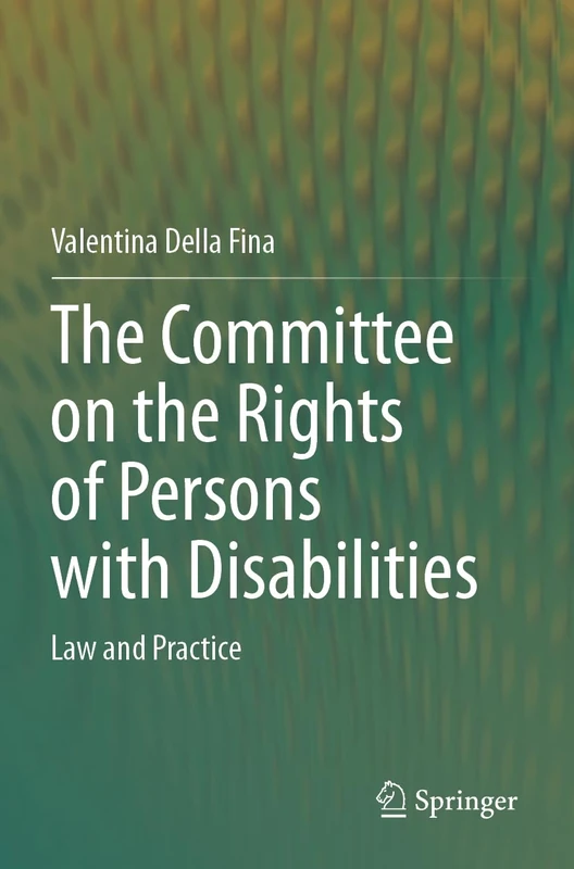 The Committee on the Rights of Persons with Disabilities: Law and Practice